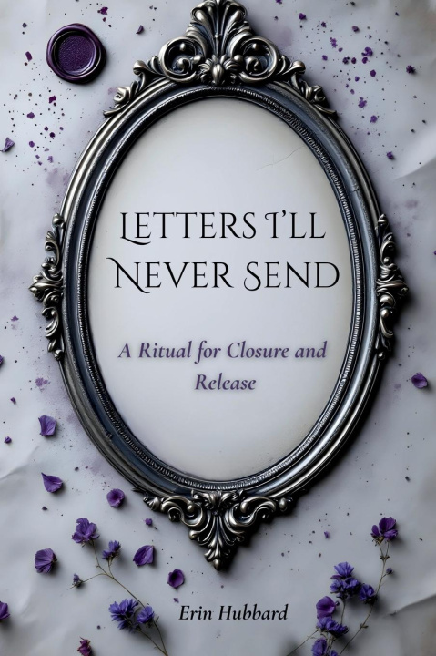 Kniha Letters I'll Never Send 