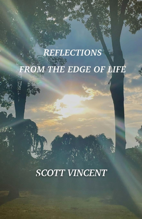 Kniha Reflections from the Edge of Life Scott Vincent