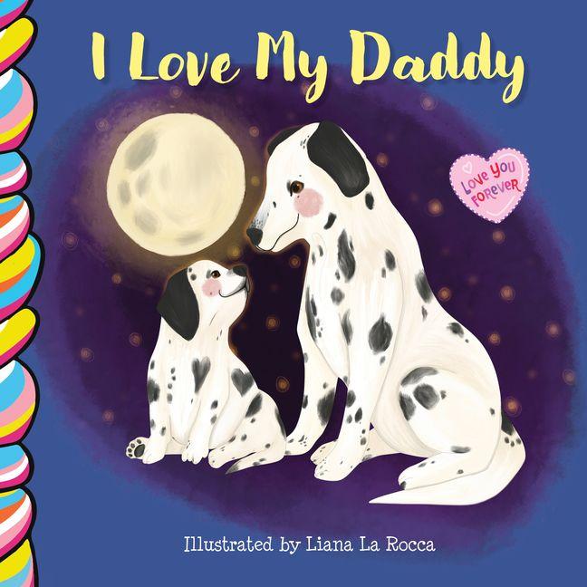 Book I Love My Daddy Liana La Rocca