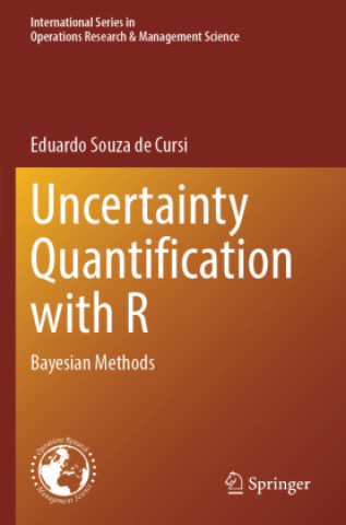 Kniha Uncertainty Quantification with R Eduardo Souza de Cursi