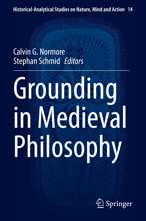 Книга Grounding in Medieval Philosophy Calvin G. Normore