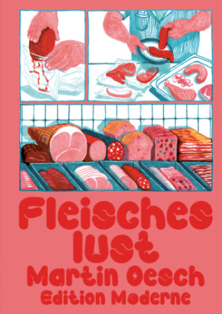 Kniha Fleischeslust Oesch Martin