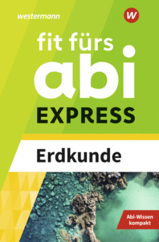 Kniha Fit fürs Abi EXPRESS. Erdkunde Wiebke Ciesla