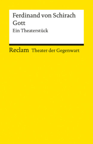 Kniha Gott. Ein Theaterstück Ferdinand von Schirach