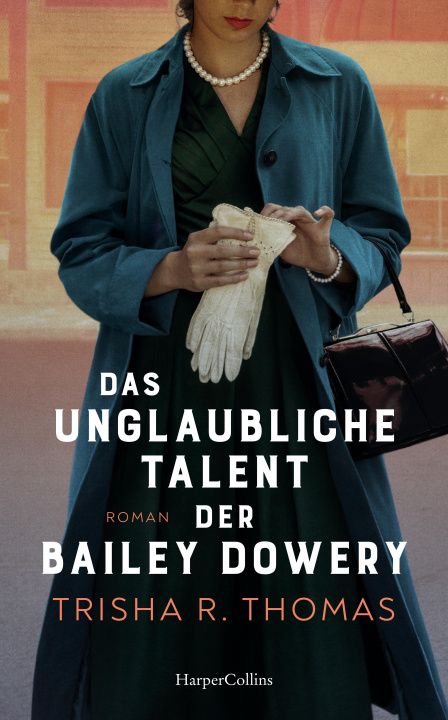 Kniha Das unglaubliche Talent der Bailey Dowery Julia Walther