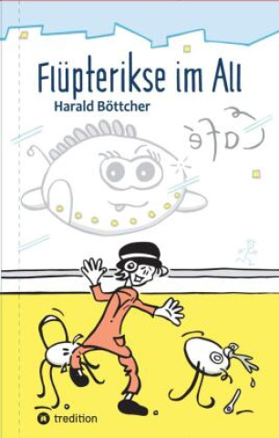 Kniha Flüpterikse im All Harald Böttcher