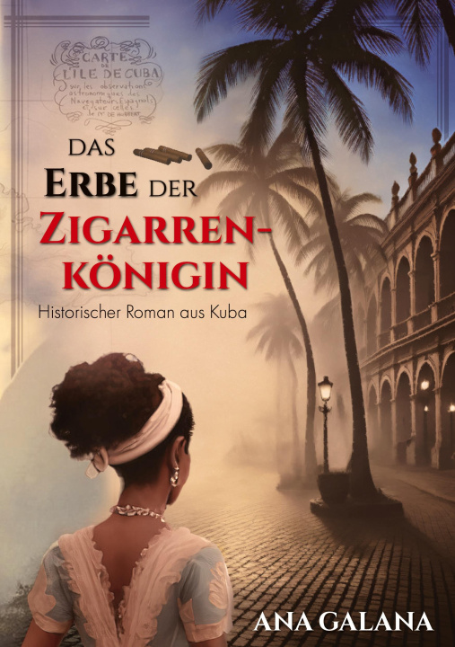 Kniha Das Erbe der Zigarrenkönigin Ana Galana