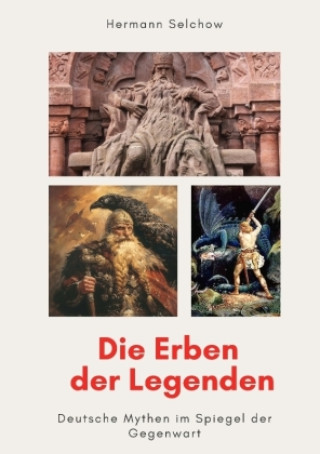Kniha Die Erben der Legenden Hermann Selchow