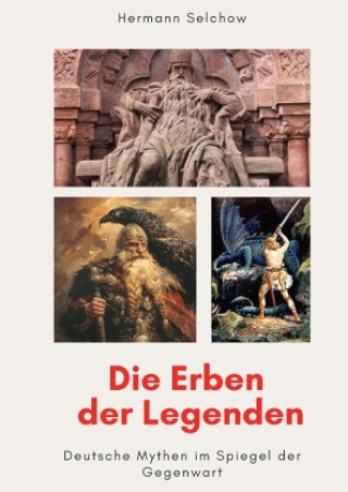 Книга Die Erben der Legenden Hermann Selchow