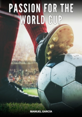 Kniha Passion for the World Cup Manuel García