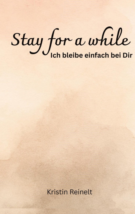 Kniha Stay for a while Kristin Reinelt