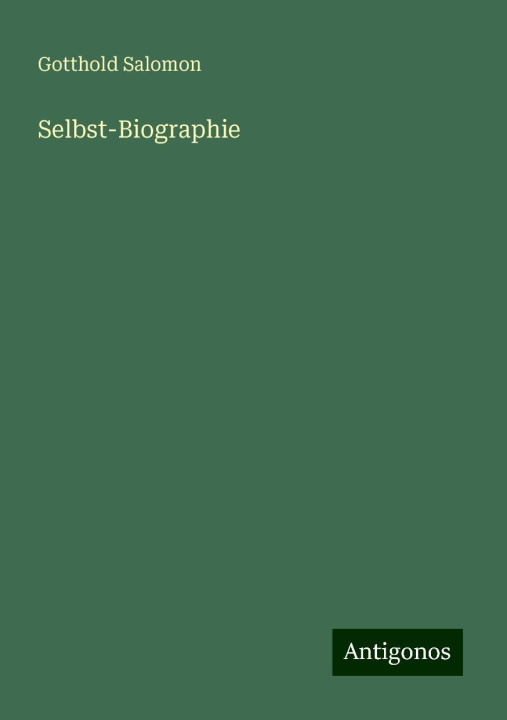 Kniha Selbst-Biographie Gotthold Salomon