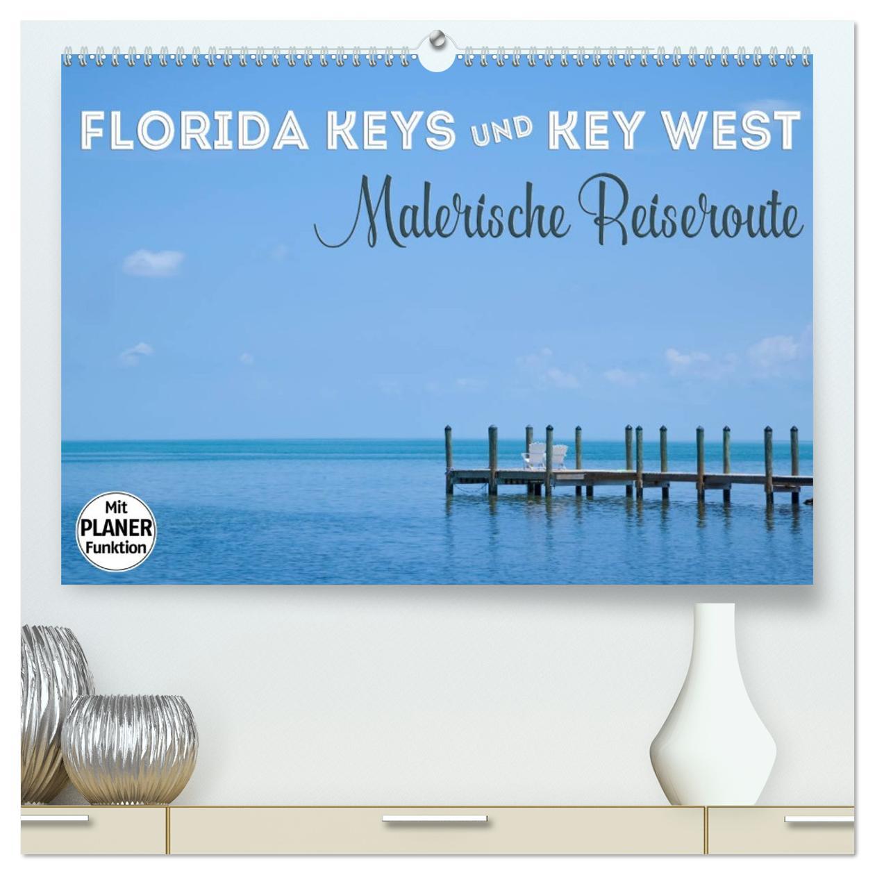 Календар/тефтер FLORIDA KEYS und KEY WEST Malerische Reiseroute (hochwertiger Premium Wandkalender 2026 DIN A2 quer), Kunstdruck in Hochglanz Calvendo