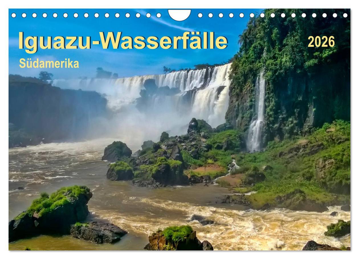 Kalendář/Diář Iguazu Wasserfälle - Südamerika (Wandkalender 2026 DIN A4 quer), CALVENDO Monatskalender Calvendo