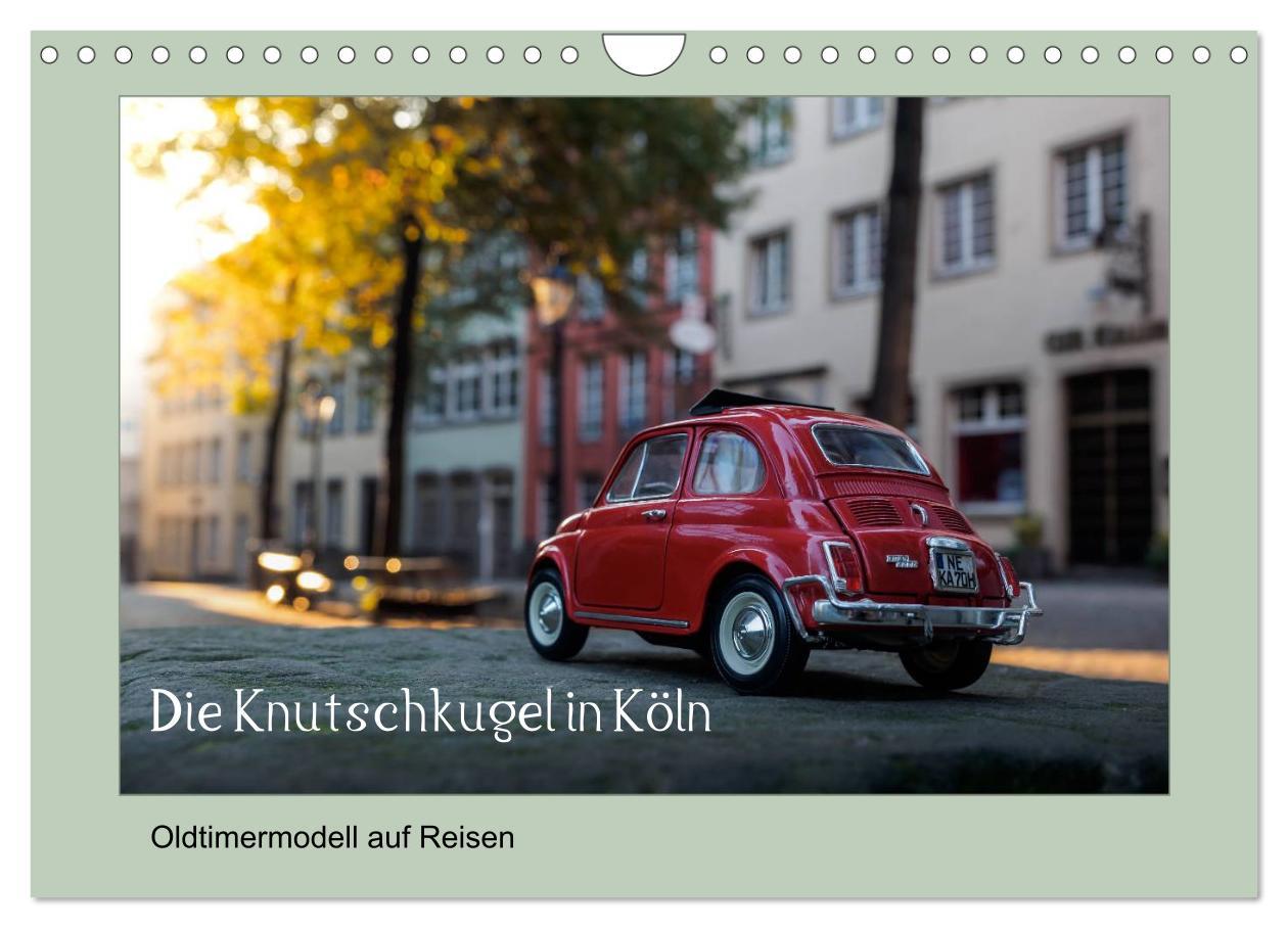 Kalendár/Diár Die Knutschkugel in Köln (Wandkalender 2026 DIN A4 quer), CALVENDO Monatskalender Calvendo