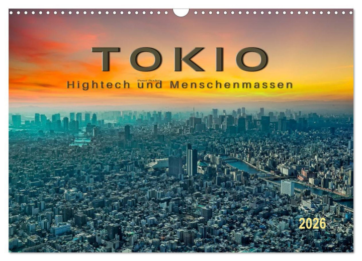 Календар/тефтер Tokio - Hightech und Menschenmassen (Wandkalender 2026 DIN A3 quer), CALVENDO Monatskalender Calvendo