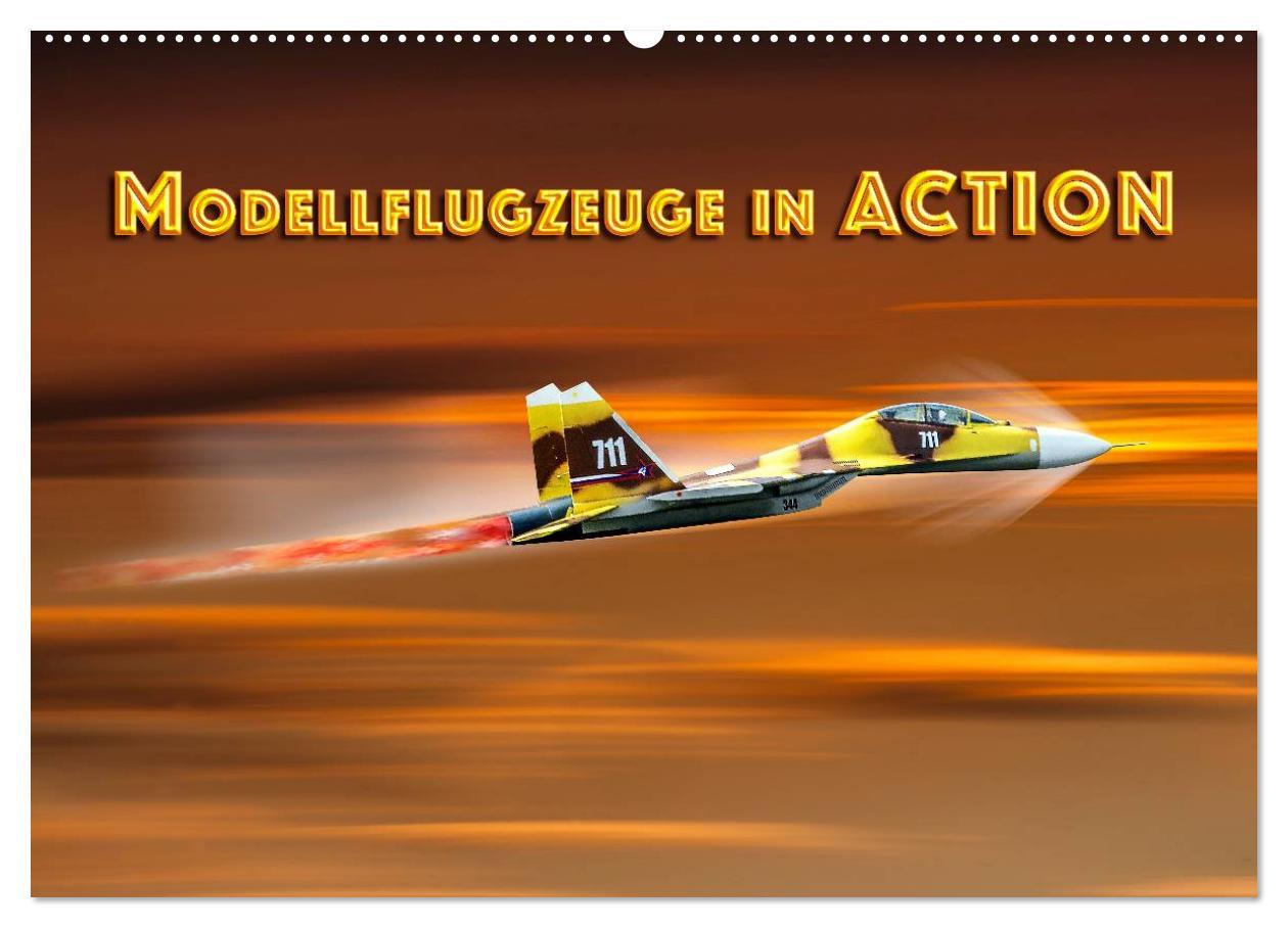 Kalendár/Diár Modellflugzeuge in ACTION (Wandkalender 2026 DIN A2 quer), CALVENDO Monatskalender Calvendo