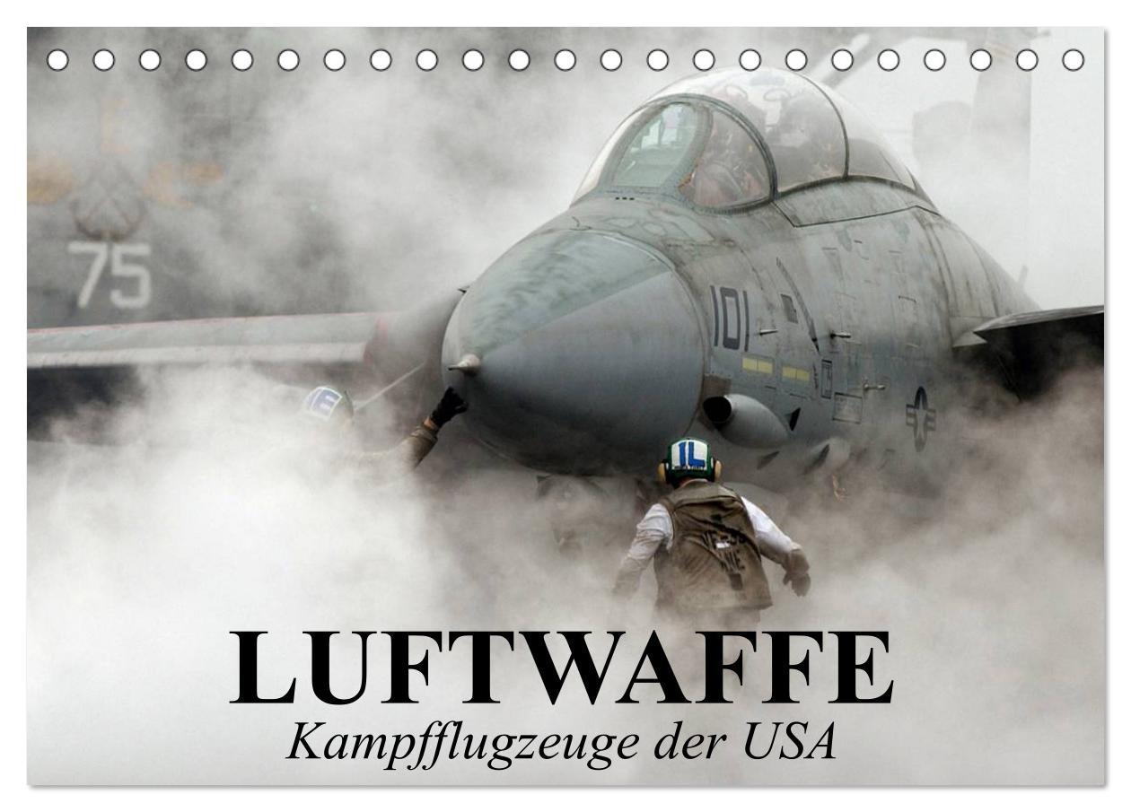 Kalendár/Diár Luftwaffe. Kampfflugzeuge der USA (Tischkalender 2026 DIN A5 quer), CALVENDO Monatskalender Calvendo
