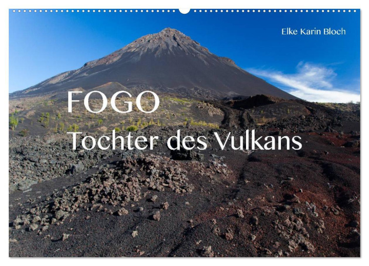 Kalendář/Diář Fogo. Tochter des Vulkans (Wandkalender 2026 DIN A2 quer), CALVENDO Monatskalender Calvendo