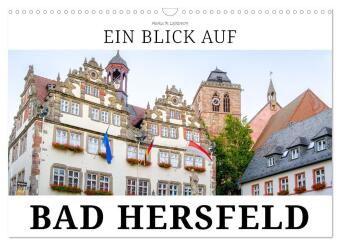 Kalendár/Diár Ein Blick auf Bad Hersfeld (Wandkalender 2026 DIN A3 quer), CALVENDO Monatskalender Calvendo