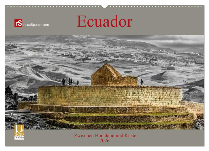 Kalendář/Diář Ecuador 2026 Zwischen Hochland und Küste (Wandkalender 2026 DIN A2 quer), CALVENDO Monatskalender Calvendo