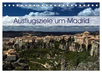 Kalendář/Diář Ausflugziele um Madrid (Tischkalender 2026 DIN A5 quer), CALVENDO Monatskalender Calvendo