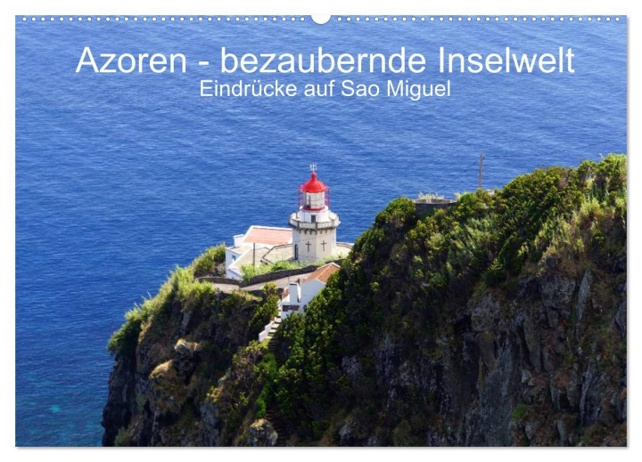 Календар/тефтер Azoren - bezaubernde Inselwelt. Eindrücke auf Sao Miguel (Wandkalender 2026 DIN A2 quer), CALVENDO Monatskalender Calvendo