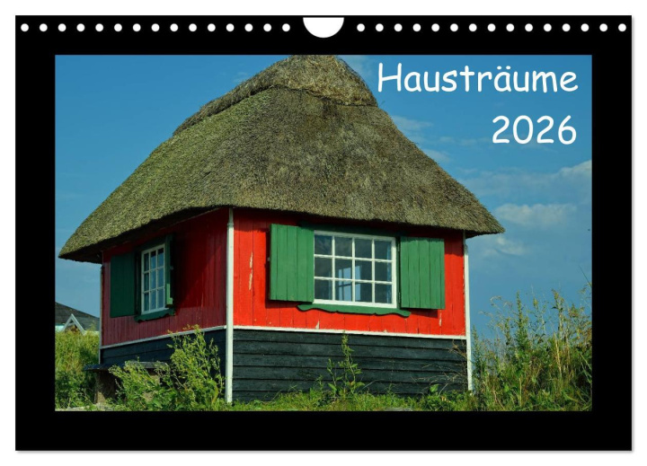 Kalendář/Diář Hausträume 2026 (Wandkalender 2026 DIN A4 quer), CALVENDO Monatskalender Calvendo