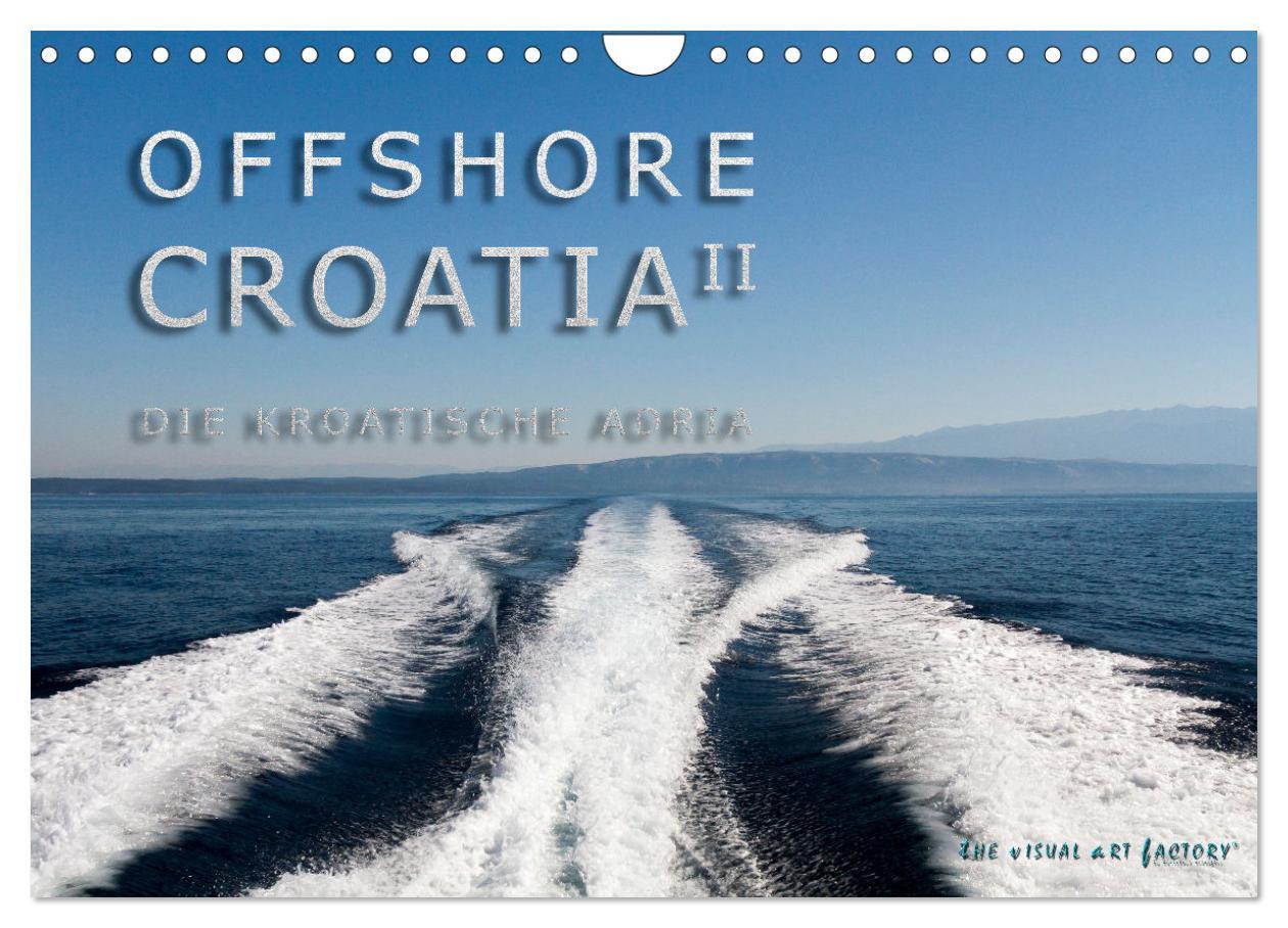 Kalendář/Diář OFFSHORE KROATIEN (Wandkalender 2026 DIN A4 quer), CALVENDO Monatskalender Calvendo