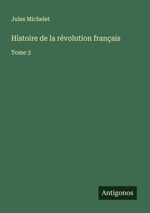 Kniha Histoire de la révolution français 