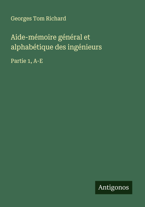 Kniha Aide-mémoire général et alphabétique des ingénieurs 