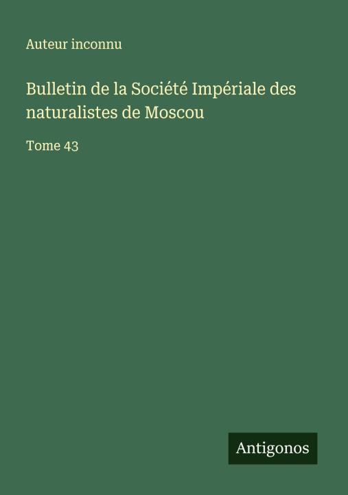 Книга Bulletin de la Société Impériale des naturalistes de Moscou 