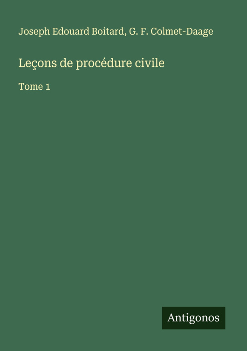 Carte Leçons de procédure civile G. F. Colmet-Daage