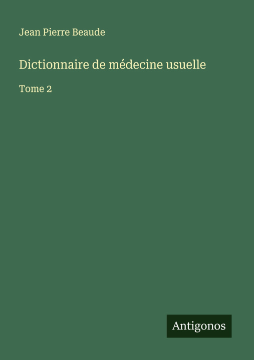 Kniha Dictionnaire de médecine usuelle 