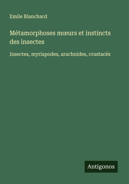 Libro Métamorphoses m?urs et instincts des insectes 