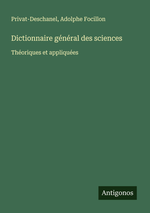 Kniha Dictionnaire général des sciences Adolphe Focillon