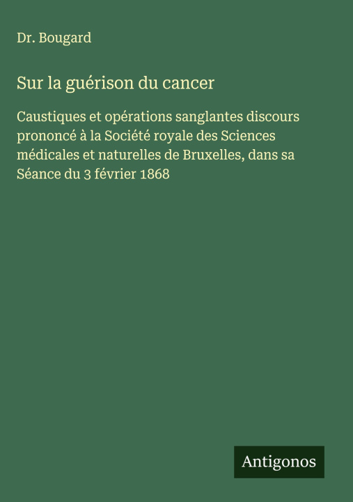Buch Sur la guérison du cancer Dr. Bougard