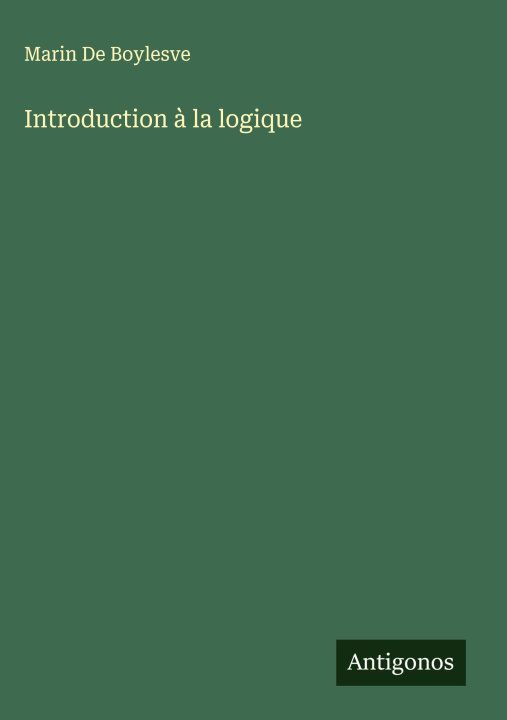 Kniha Introduction ? la logique Marin De Boylesve