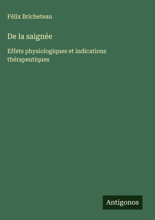 Knjiga De la saignée Félix Bricheteau