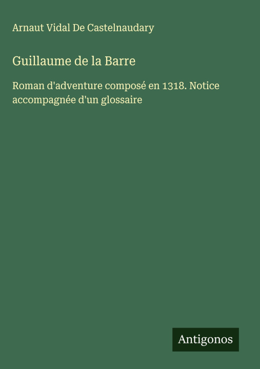 Kniha Guillaume de la Barre Arnaut Vidal De Castelnaudary