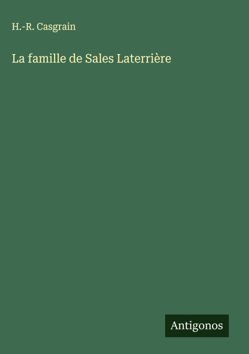 Kniha La famille de Sales Laterri?re H.-R. Casgrain