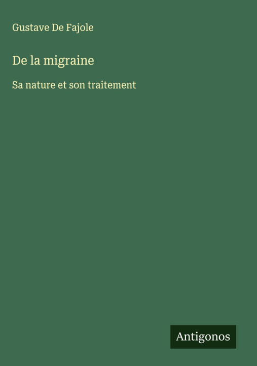 Kniha De la migraine Gustave De Fajole