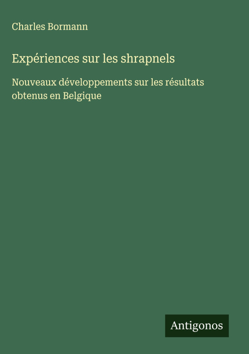 Kniha Expériences sur les shrapnels Charles Bormann
