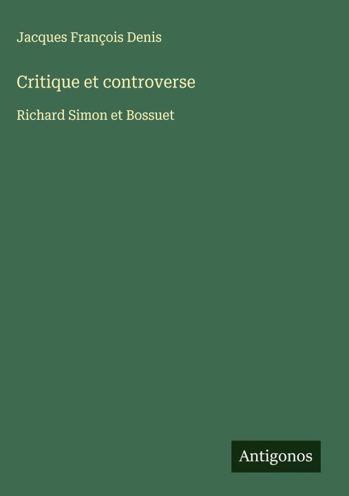 Kniha Critique et controverse Jacques François Denis