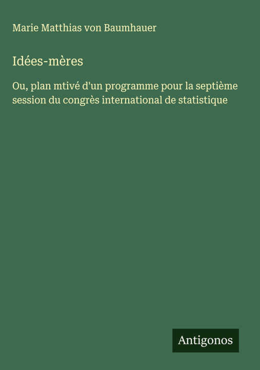 Kniha Idées-m?res Marie Matthias von Baumhauer