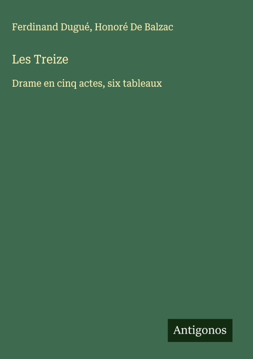 Kniha Les Treize Honoré de Balzac