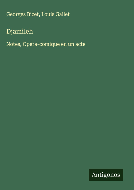 Kniha Djamileh Louis Gallet