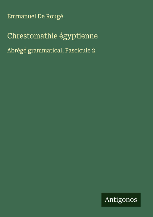 Kniha Chrestomathie égyptienne Emmanuel De Rougé