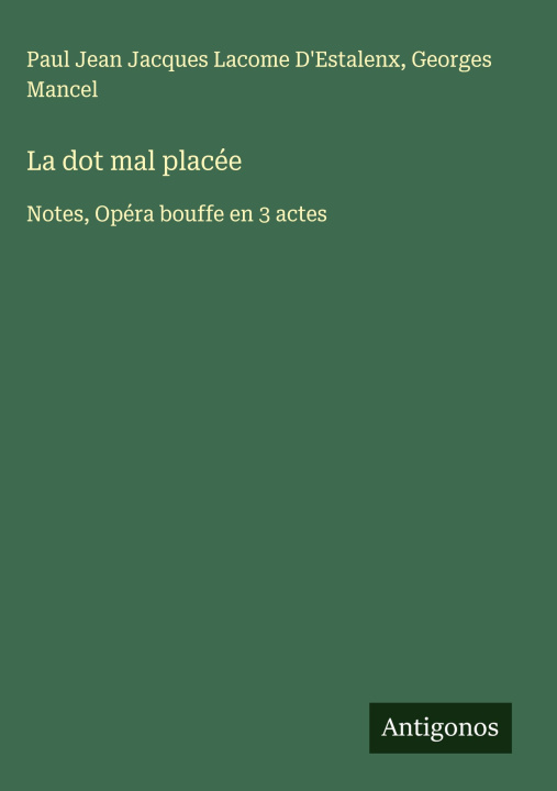 Kniha La dot mal placée Georges Mancel
