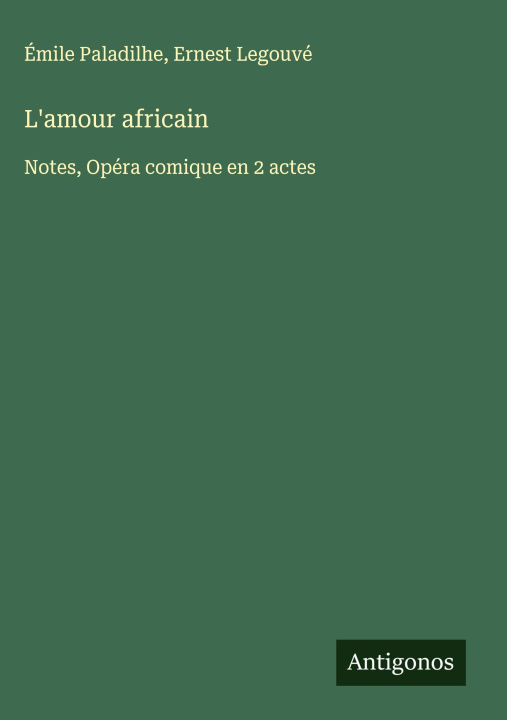 Kniha L'amour africain Ernest Legouvé